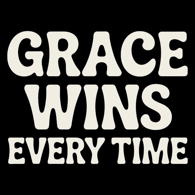 Jesus Christlich Glaube Grace Wins Every Time