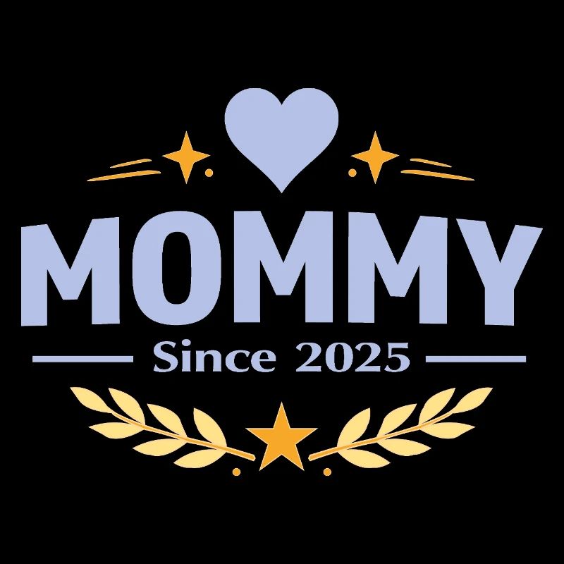Maman depuis 2025 – Proud Mom Design