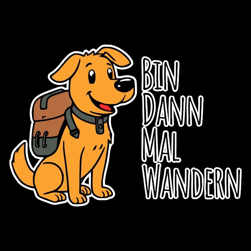 Hund Wanderer - Bin dann mal wandern in den Bergen
