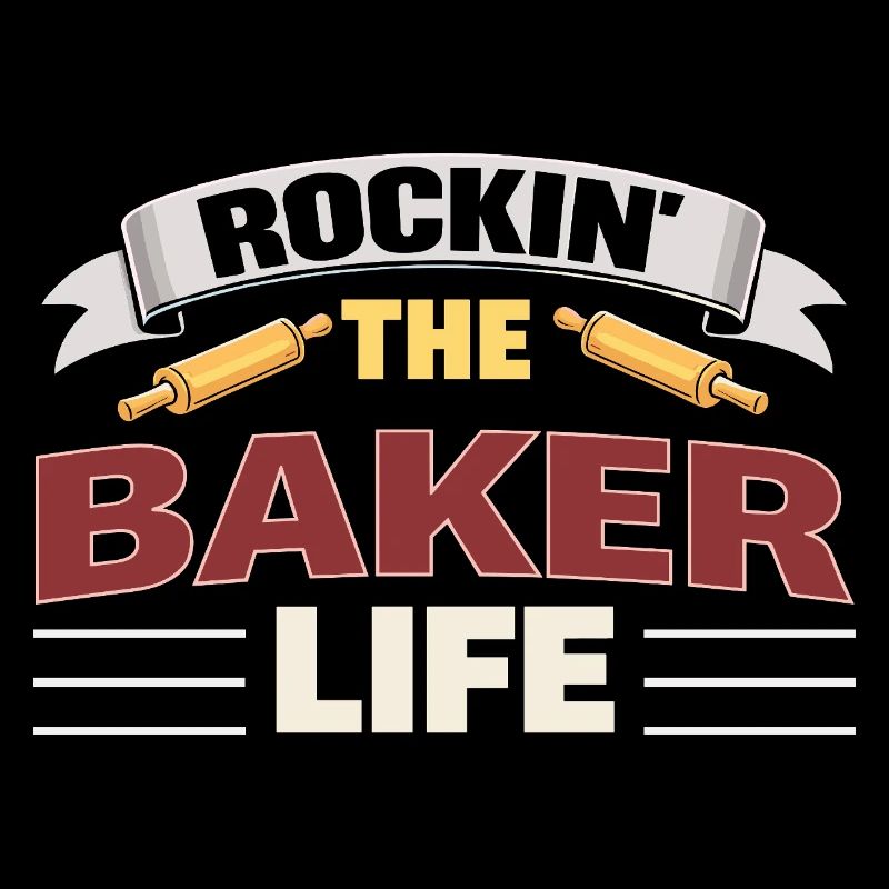 Rockin The Baker Life Bäcker Spruch