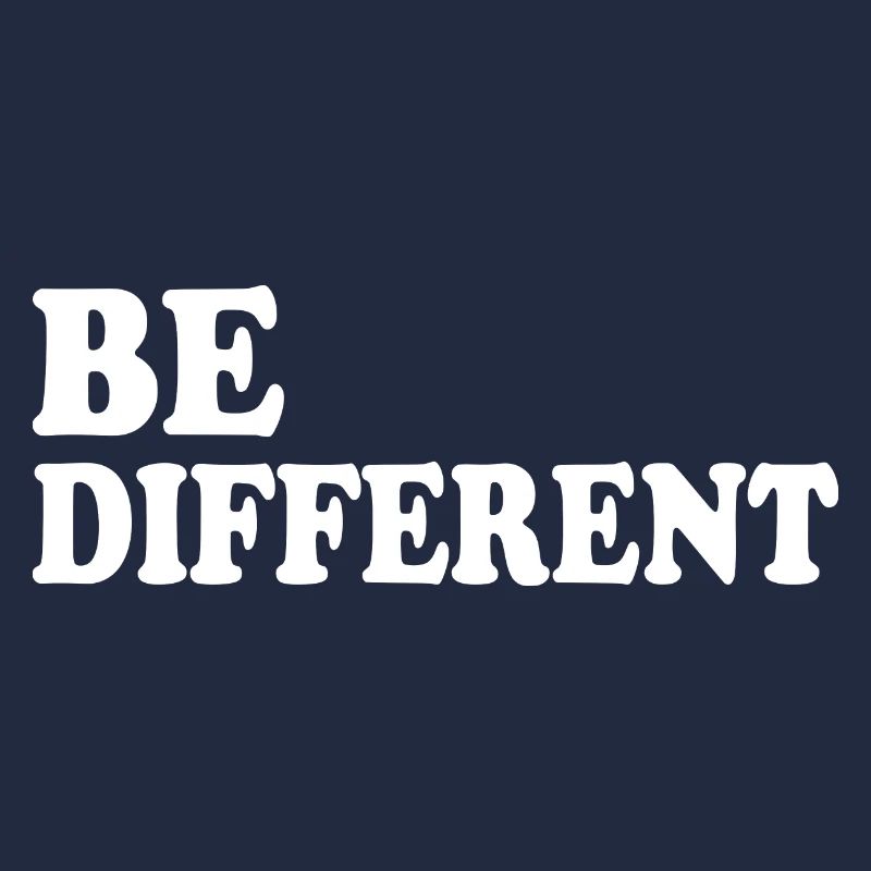 Be different