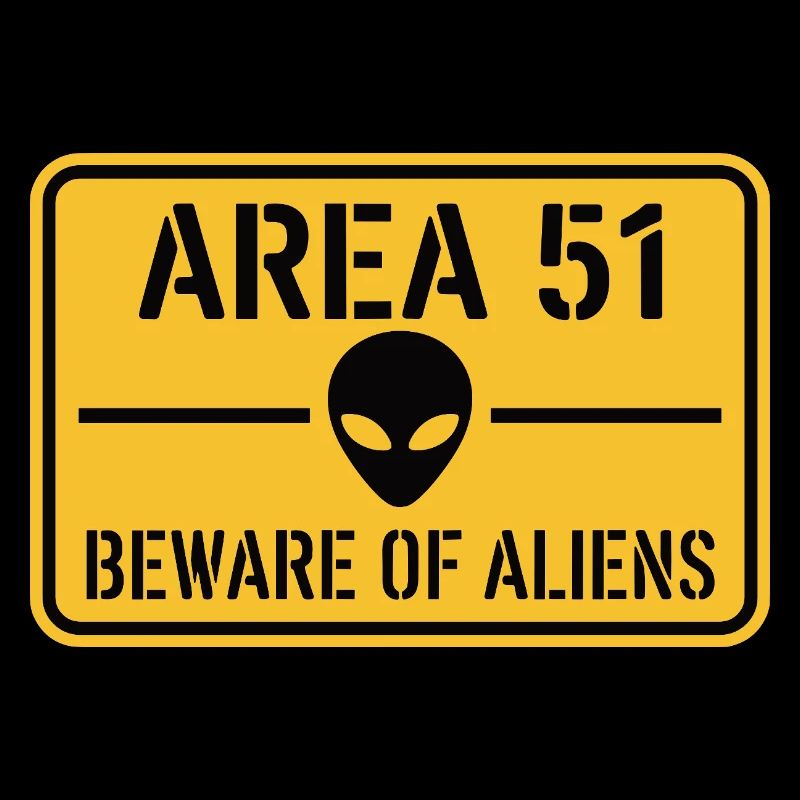 Drôle Méfiez-vous des extraterrestres Zone 51 OVNI