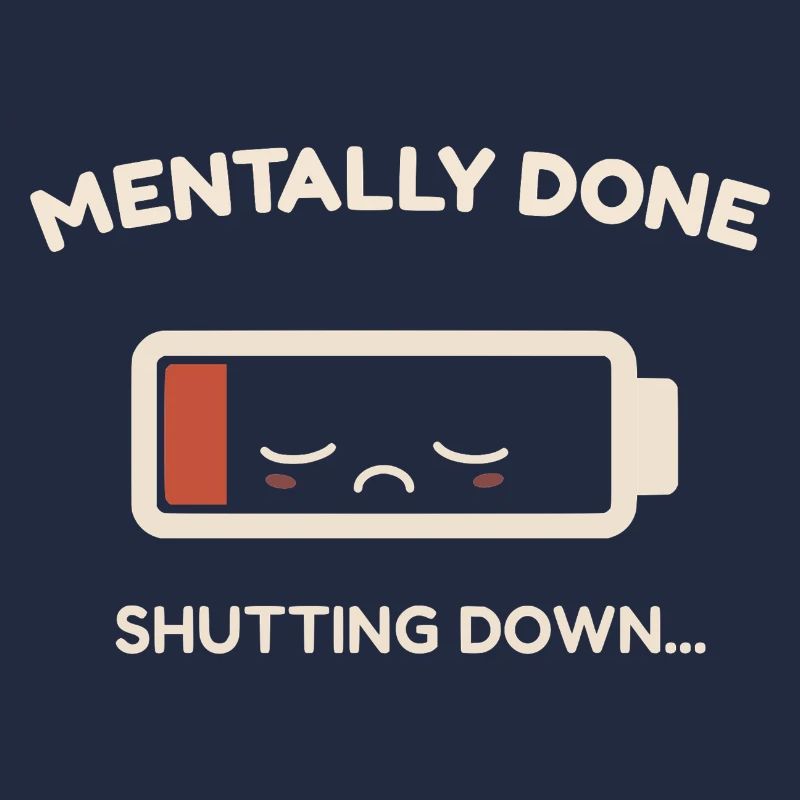 mentally done