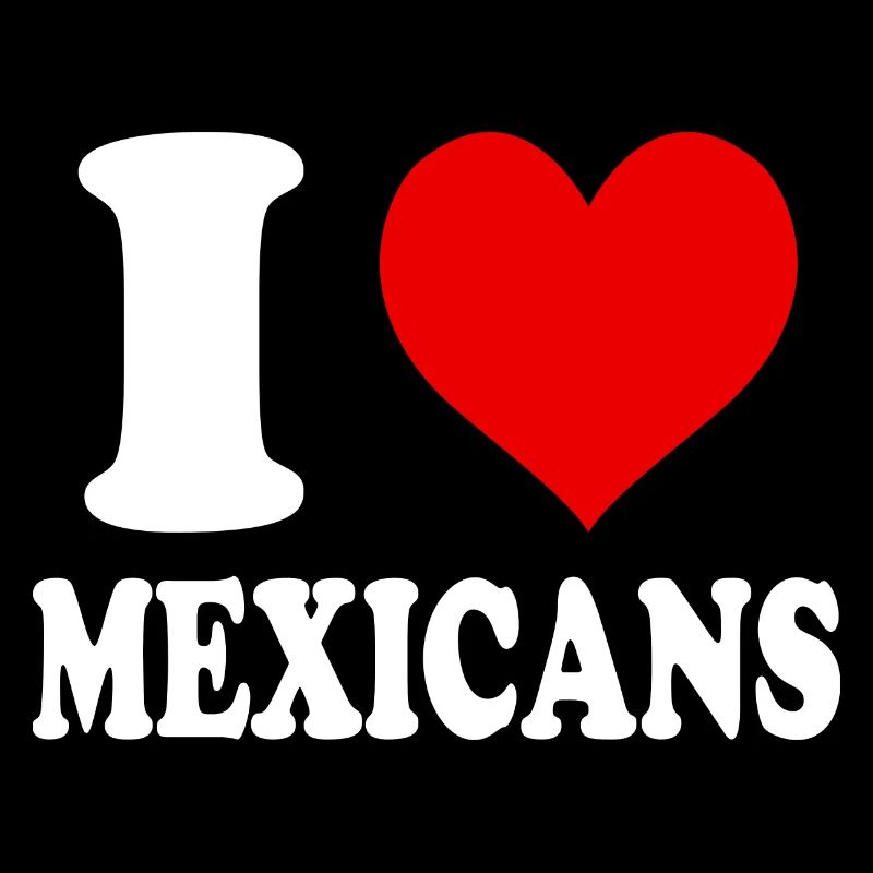 J’aime les Mexicains Coeur Drôle D’
