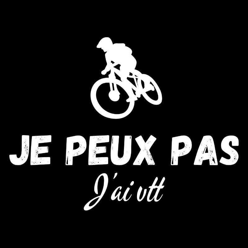 je peux pas j'ai vtt