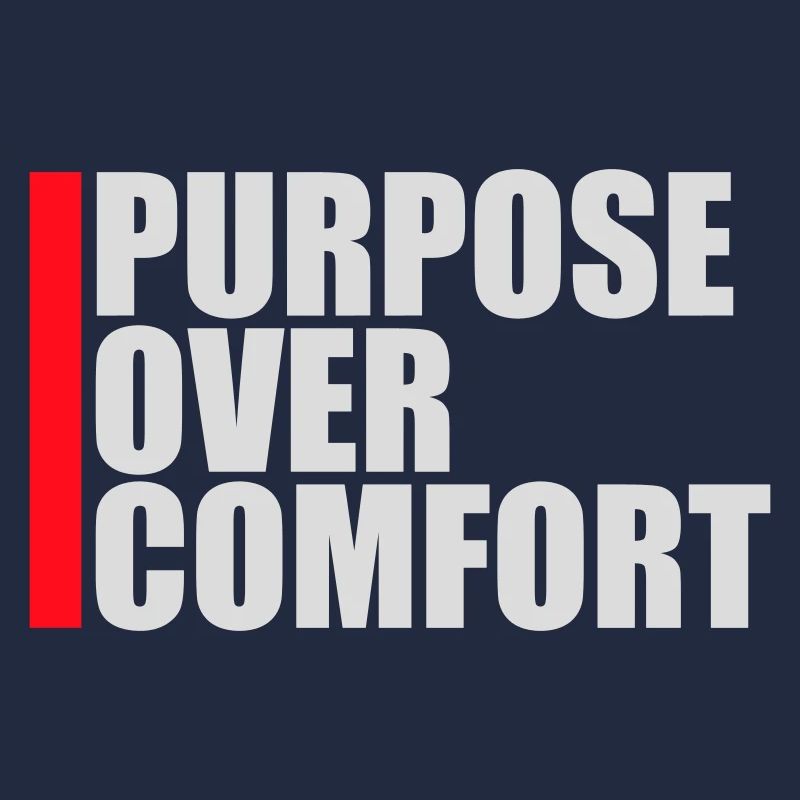 Purpose Over Comfort Motivation Mindset Wachstum