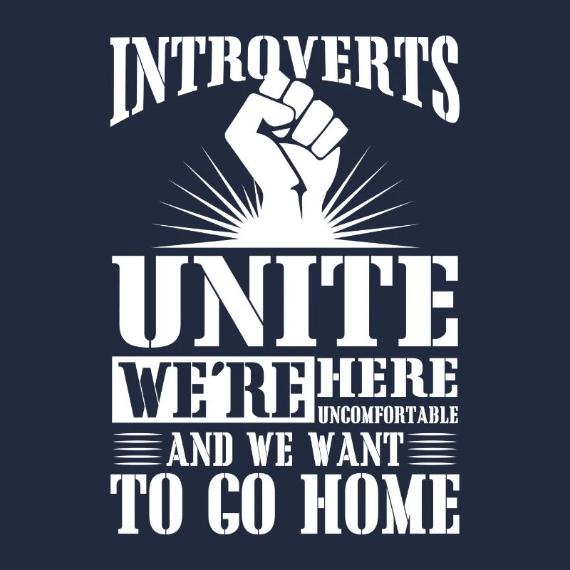 Introverts unite we're here uncomfortable