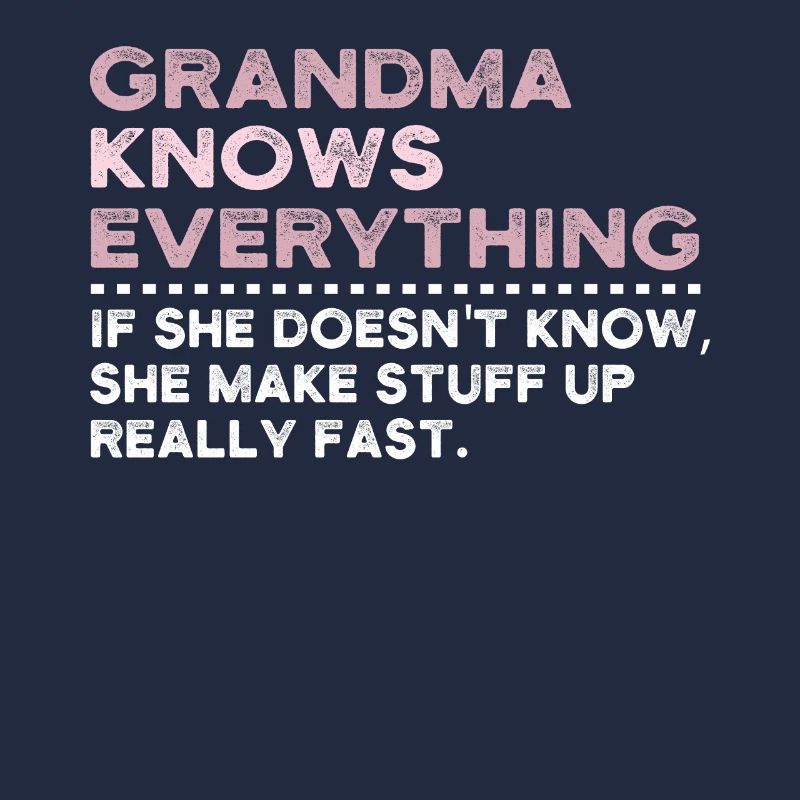 Grandma Knows Everything
