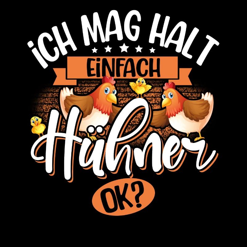 Ich Mag Halt Einfach Hühner Ok?