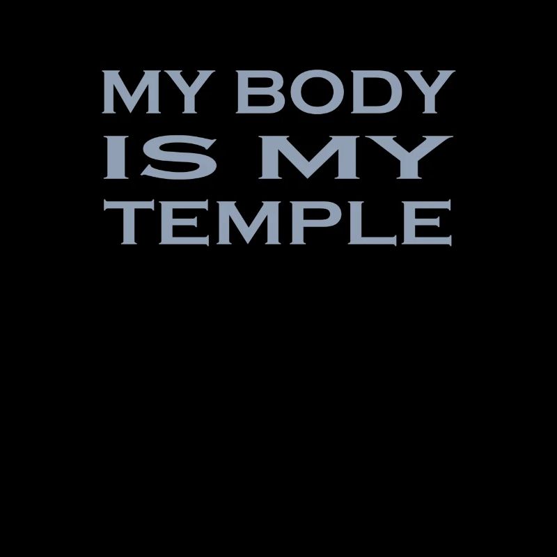 My body is my temple