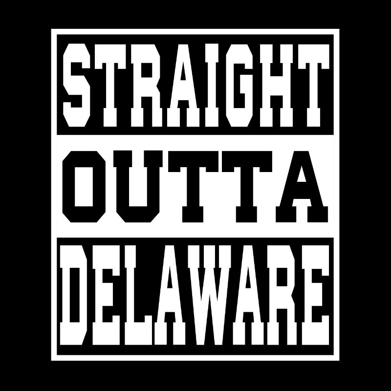 Delaware Saying Funny Delaware Gift
