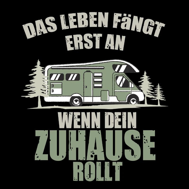 Leben fängt an, wenn Zuhause rollt