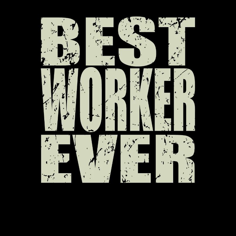 Best Worker ever Worker Gift