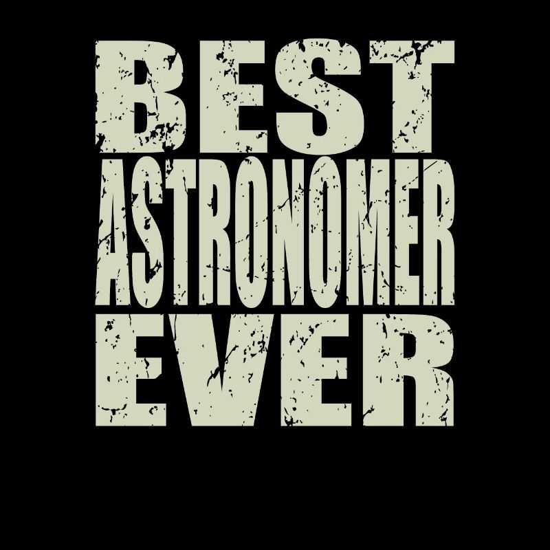 Best Astronom ever Astronom Geschenk