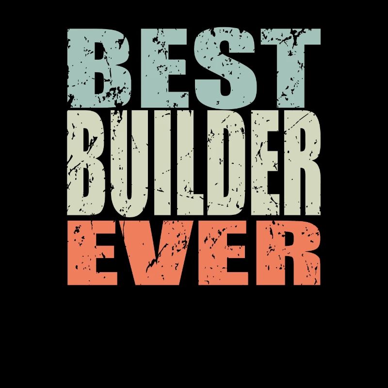 Best Bauarbeiter ever Bauarbeiter Geschenk
