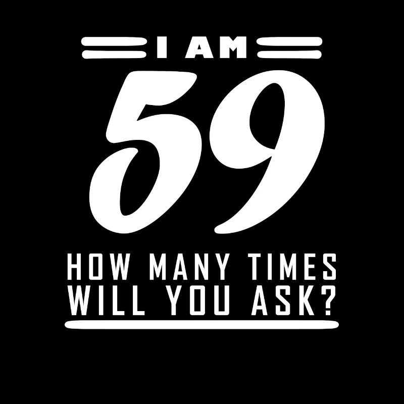 J’ai 59 ans – 59e anniversaire cadeau