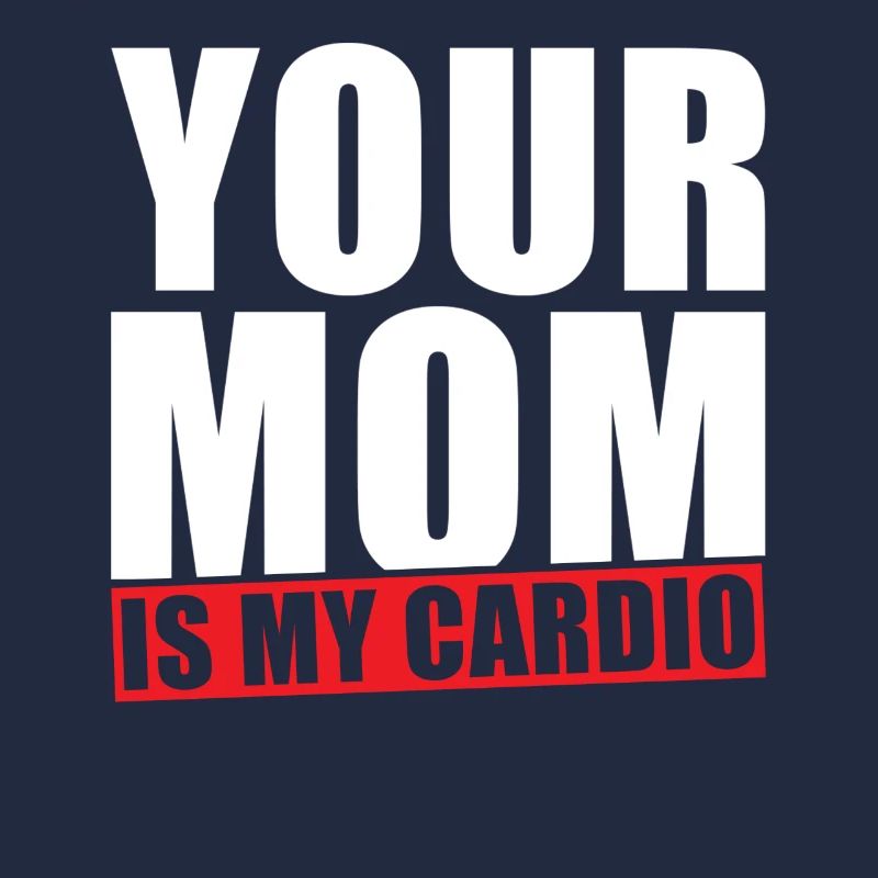 Ta mère est mon Cardio