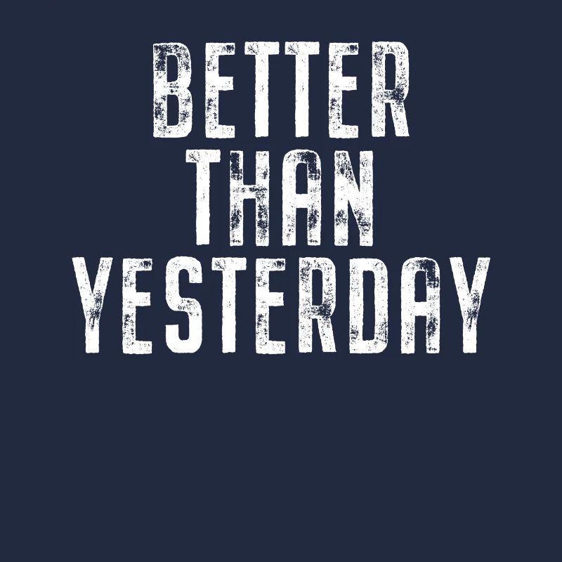 Better Than Yesterday Training Running Focus Success