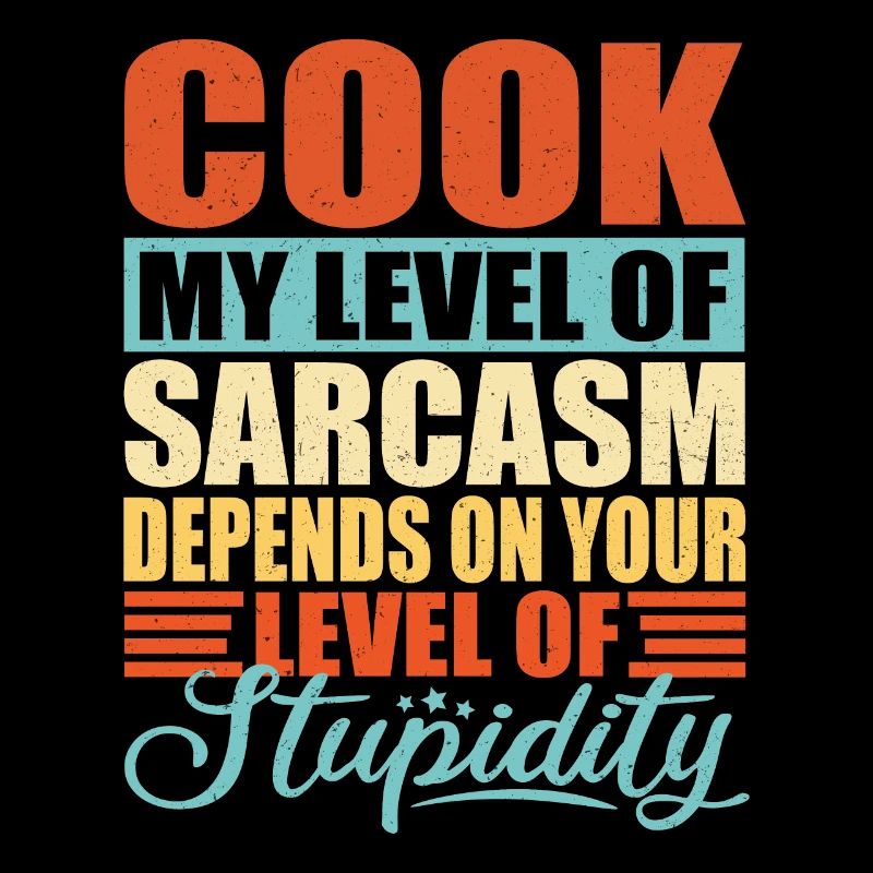 Cook sarcasm Funny cook