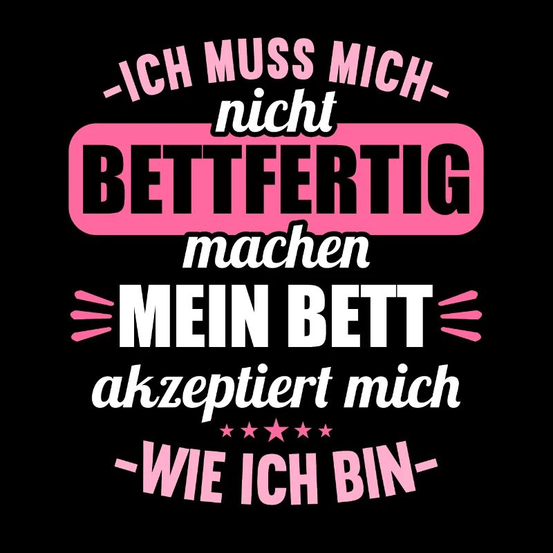 Muss mich nicht bettfertig machen Bett akzeptiert
