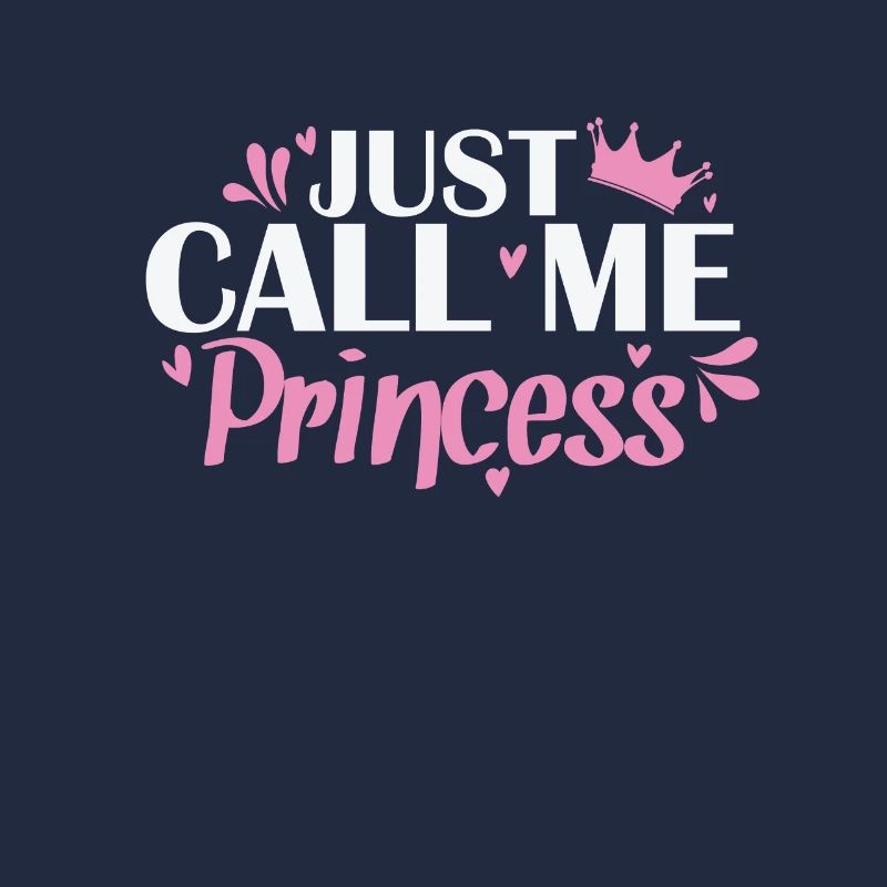 Just Call Me Princess Freundin Mädchen