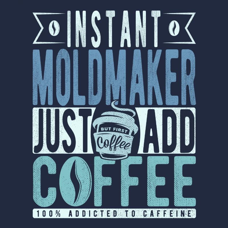 Formenbauer Kaffee Spruch