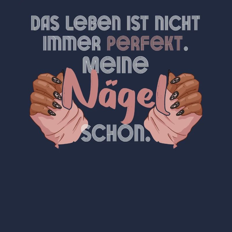 Das Leben Ist Nicht Immer Perfekt Nageldesignerin