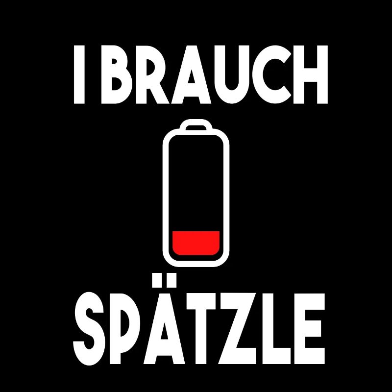 I brauch Spätzle Schwäbisch Schwaben