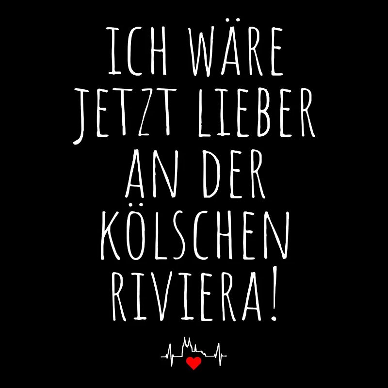 Kölsche Riviera Kölle Kölsch Kölner Karneval Köln