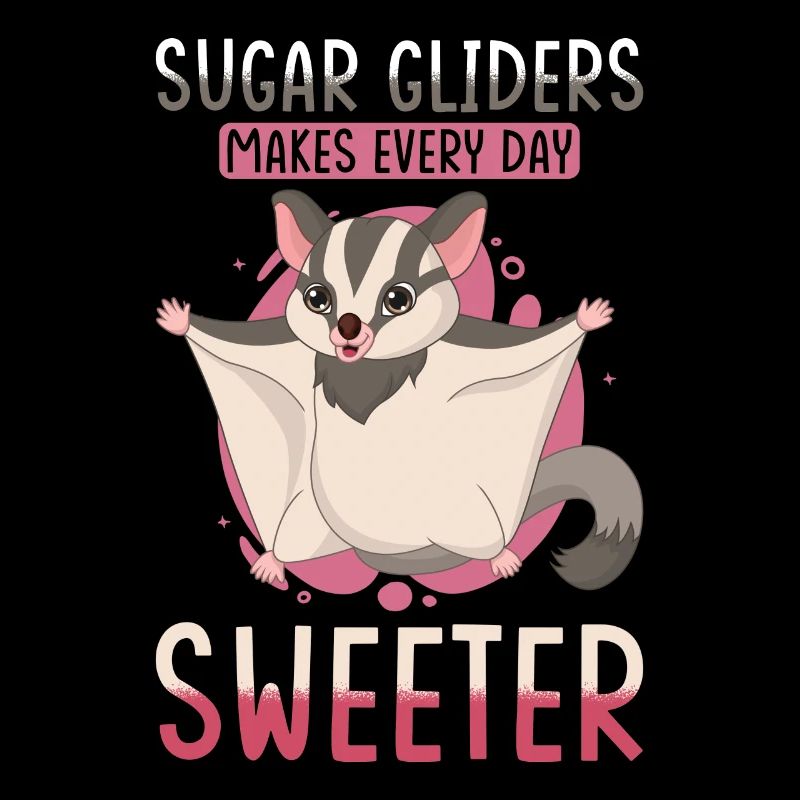Sugar Glider Spruch