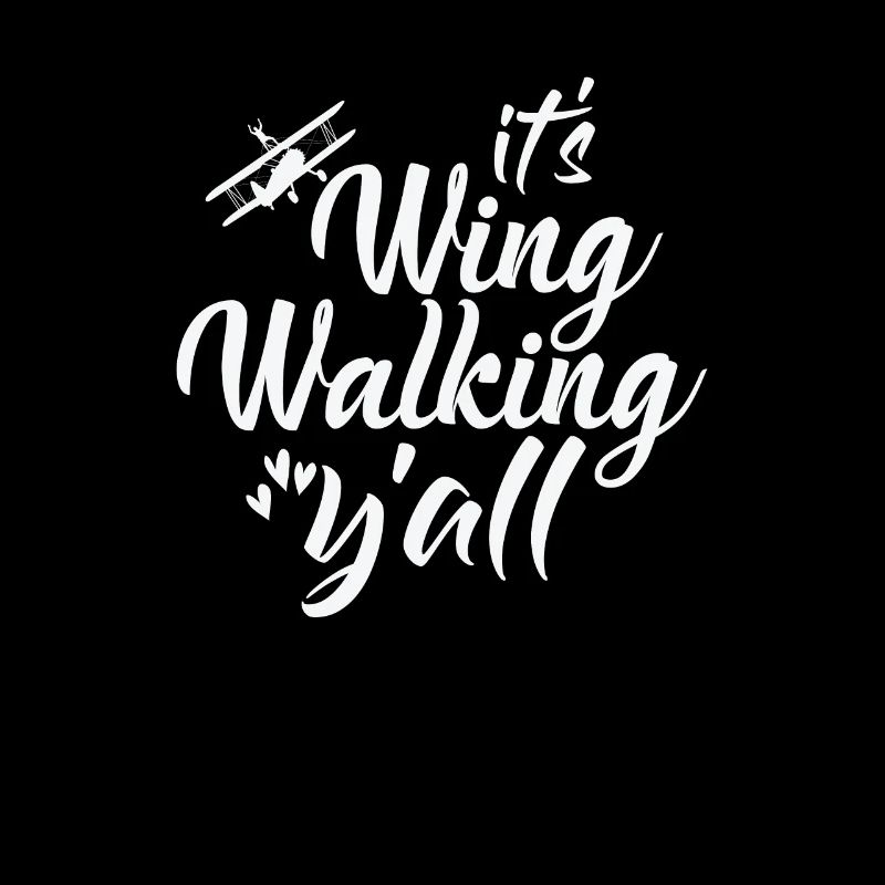 C’est Wing Walking Y’all Hobby
