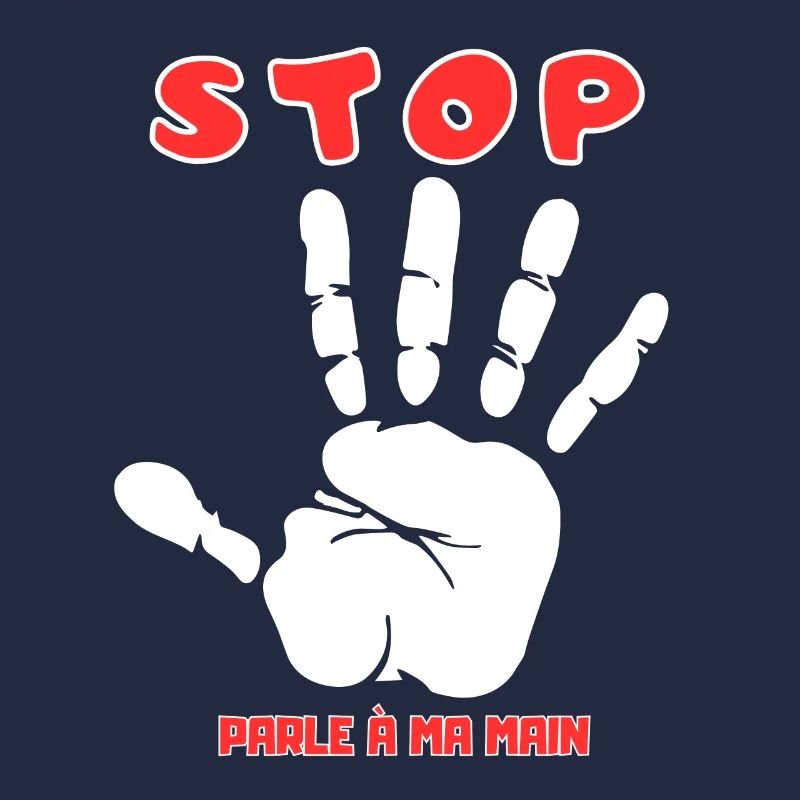 Stop Parle à ma main- Design de main drôle