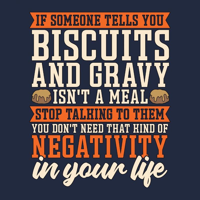 Biscuits And Gravy If Someone Tells Biscuits Lover
