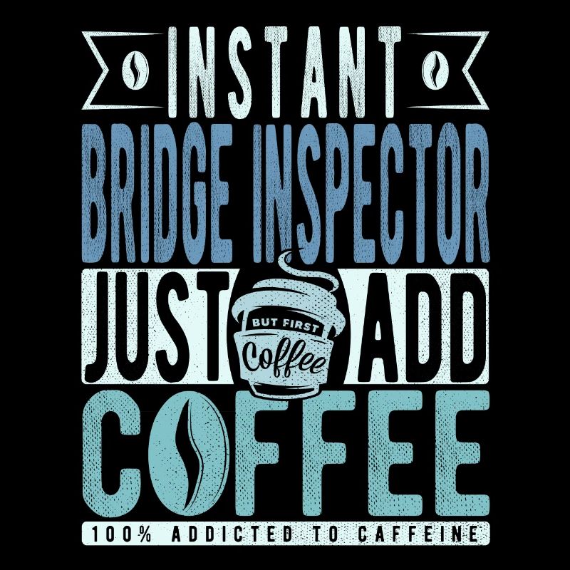 Instant Bridge Inspector Just Add Coffee
