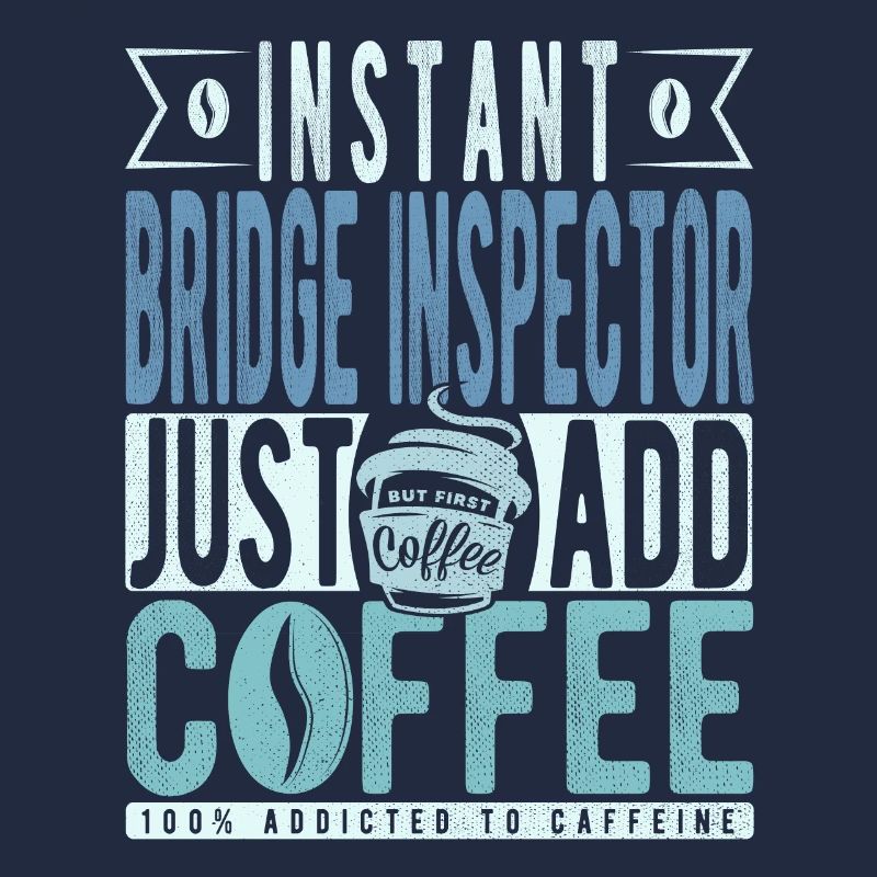 Instant Bridge Inspector Il suffit d’ajouter du café