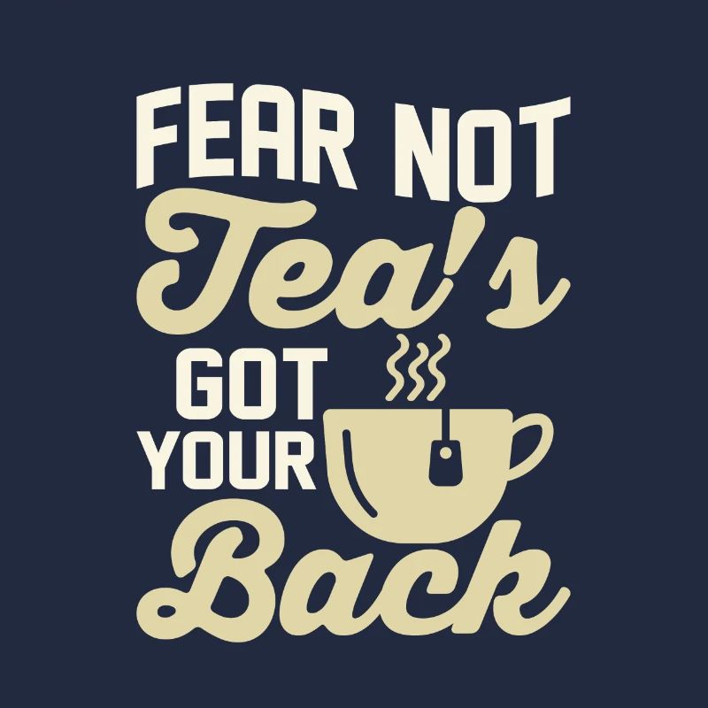 Fear not, tea's got your back Tea Bag Mug Tea Drin