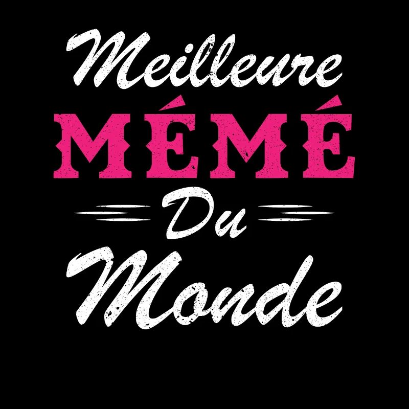Cadeau Mémé Meilleure Mémé du Monde