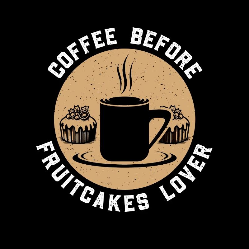 Fruitcakes Lover Coffee Desserts Coffee Lover