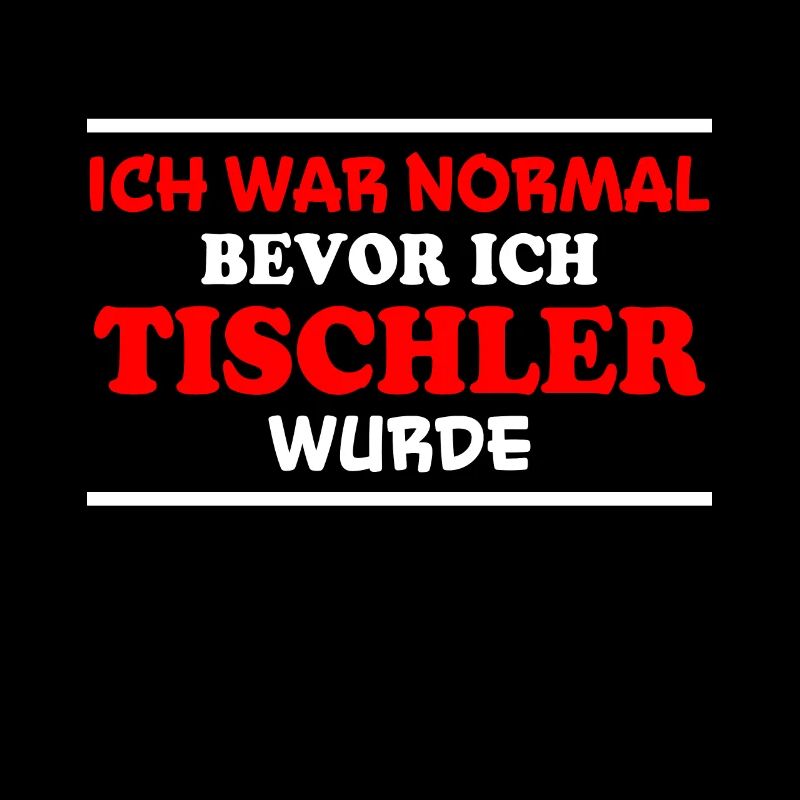 Tischler Spruch Beruf Lustiges Tischler Geschenk