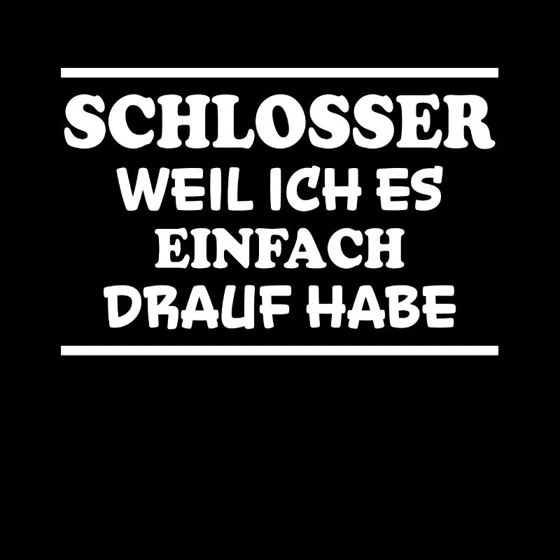 Schlosser Spruch Beruf Lustiges Schlosser Geschenk
