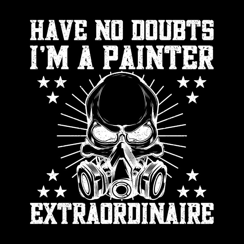 House Painter Hilarious Designs Unique Gifts