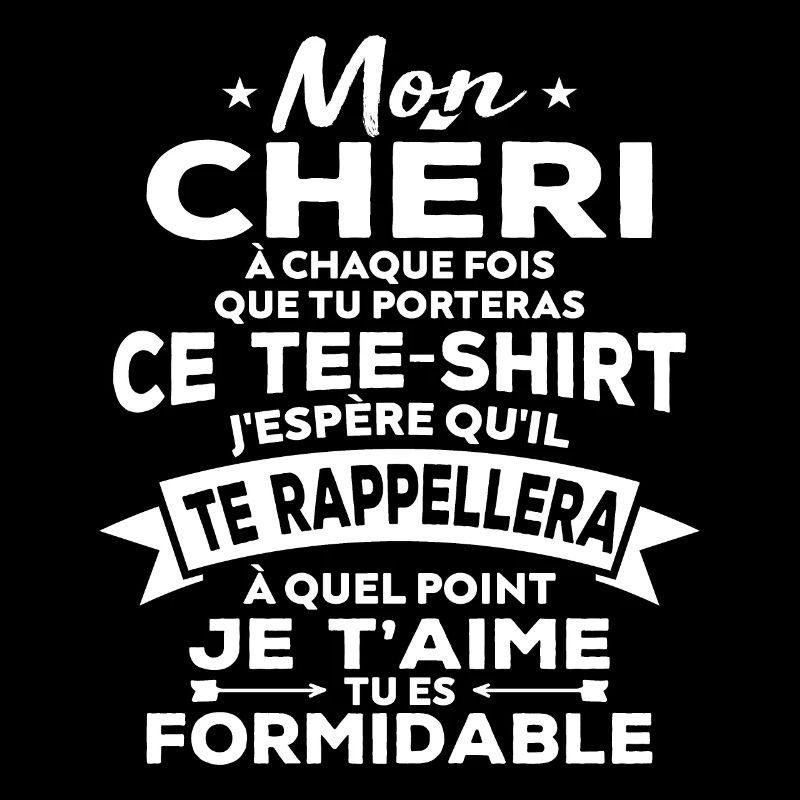 Mon chéri je t aime tu es formidable