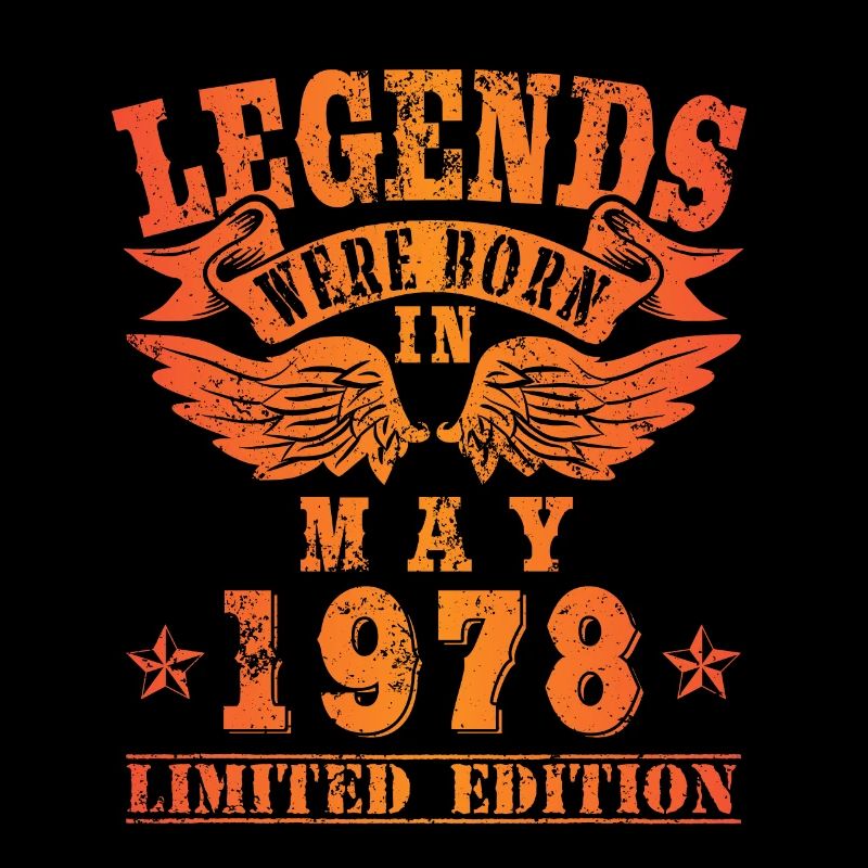 Legends sont nés en Mai 1978 Anniversaire