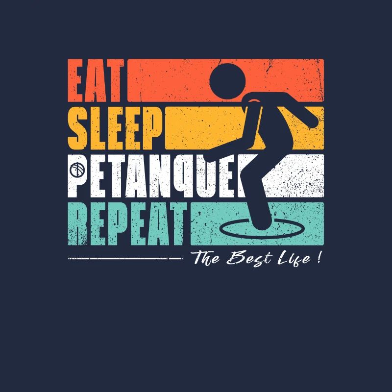 Manger Dormir Petanque Repeter