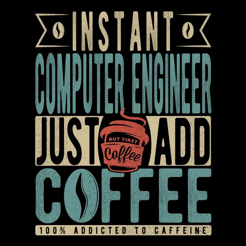 Instant Computer Engineer Fügen Sie einfach Kaffee hinzu