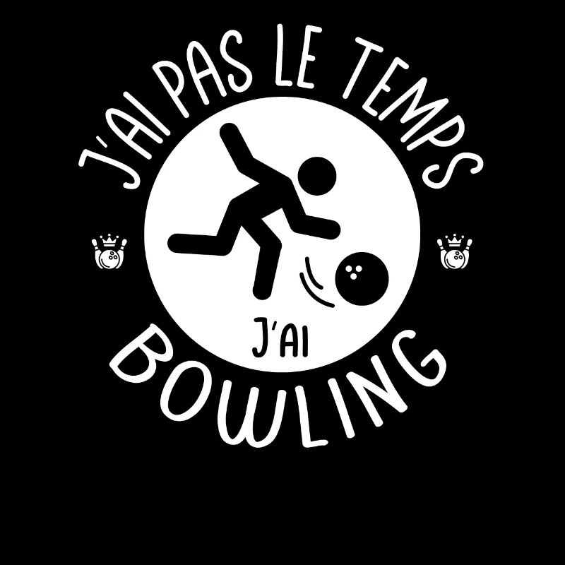 J'ai pas le temps j'ai Bowling