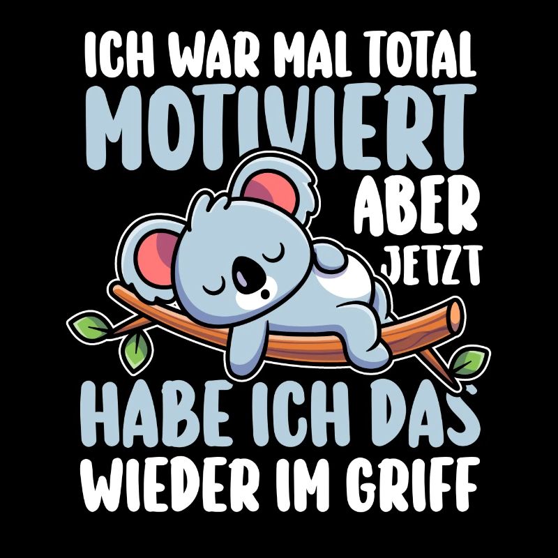 Ich War Mal Total Motiviert Koala