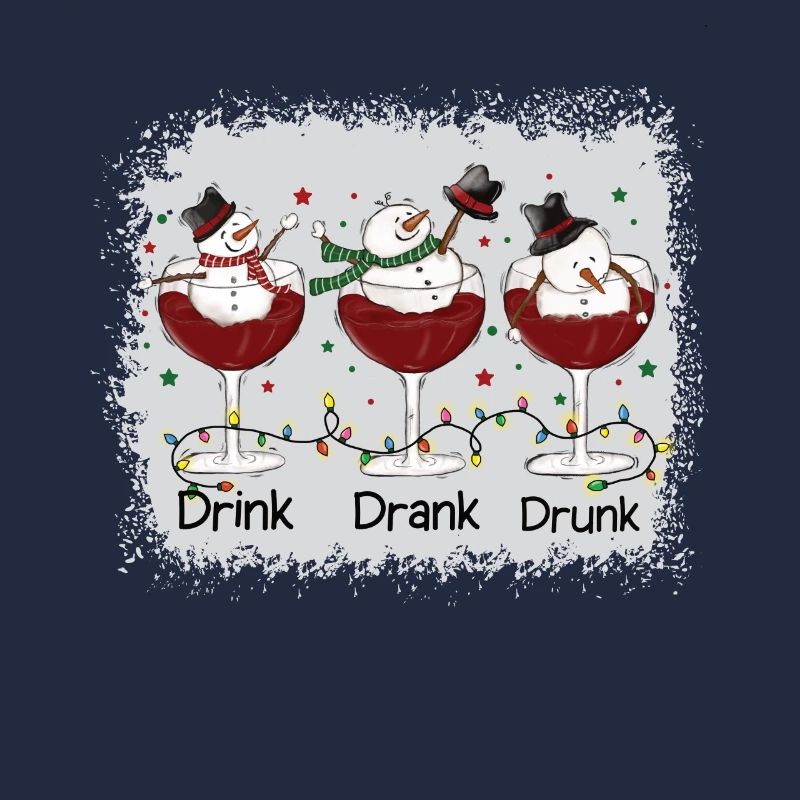 Drink Drank Drunk Snowman Drink Team