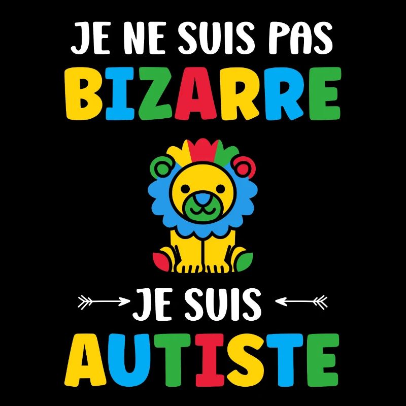 Je ne suis pas bizarre je suis autiste