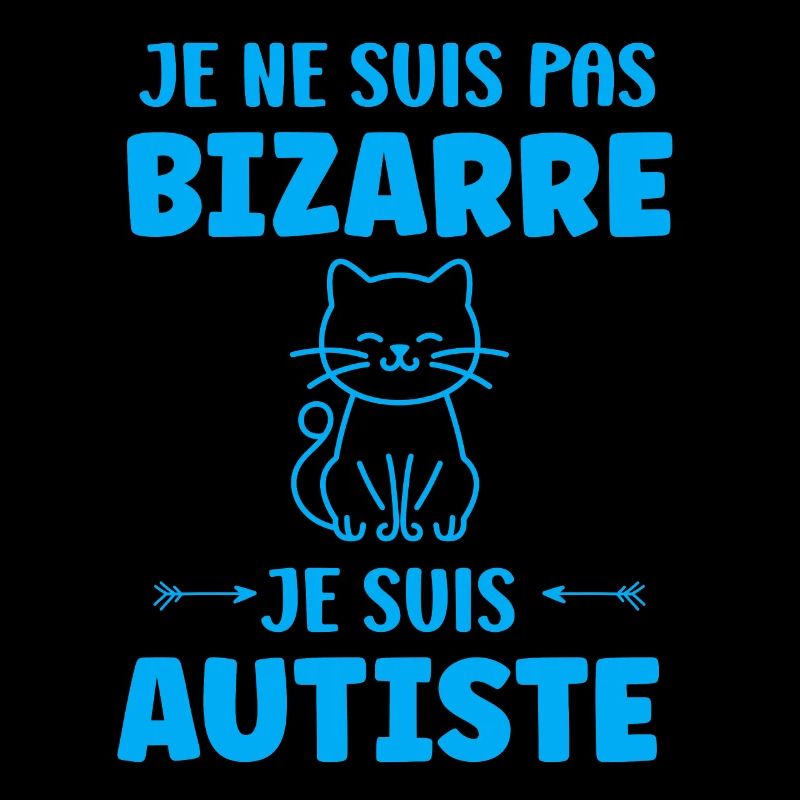 Je ne suis pas bizarre je suis autiste